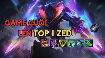 [LMHT Tốc Chiến] Game Cuối lên Top 1 Zed sever Sea