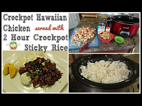 Easy Crockpot Hawaiian Chicken Served w/ 2 Hour Crockpot Sticky Rice