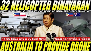 PILIPINAS BINAYARAN ANG 32 BLACK HAWK PARA SA AIR FORCE AUSTRALIA MAG SUSUPPLY NG DRONE SA PILIPINAS