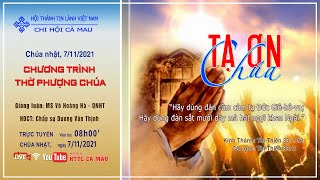 HTTL CÀ MAU - Chương Trình Thờ Phượng Chúa - 07/11/2021