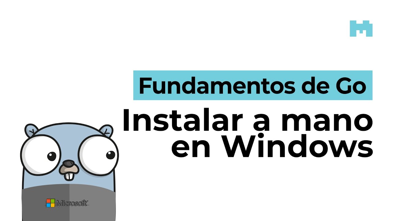 Instalar y configurar Go en Windows a mano - YouTube