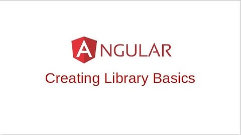 Angular: Creating Library Basics