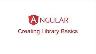Angular: Creating Library Basics