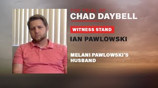FULL TESTIMONY: Ian Pawlowski testifies in Chad Daybell trial
