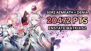 MAXIMIZE DENIA POTENTIAL!!! S0R1 AEMEATH + DENIA 20472 PTS Endstate Matrix S2【Wuthering Waves 3.3】