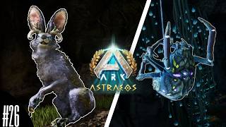 Burrowbuck And Araneo TLC Taming and Abilities! | Astraeos #26 | Ark Survival Ascended