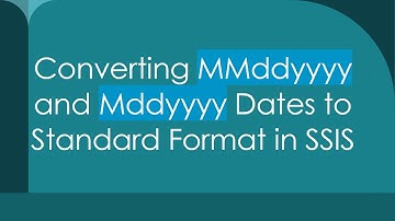 Converting MMddyyyy and Mddyyyy Dates to Standard Format in SSIS