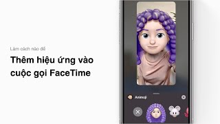 Cách thêm hiệu ứng vào cuộc gọi FaceTime screenshot 5