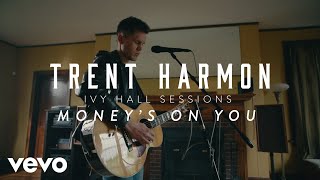 Trent Harmon - Money's On You (Acoustic) chords