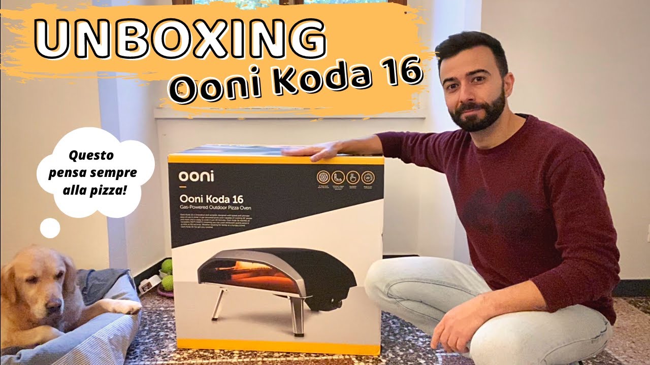 UNBOXING OONI KODA 16 🤩 - FORNO A GAS 🔥 PER PIZZA! - YouTube