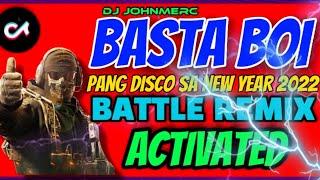 PANG DISCO SA NEW YEAR 2022💥 [BASTA BOI ] BATTLE REMIX  ACTIVATED [DJ JOHNMERC REMIX]