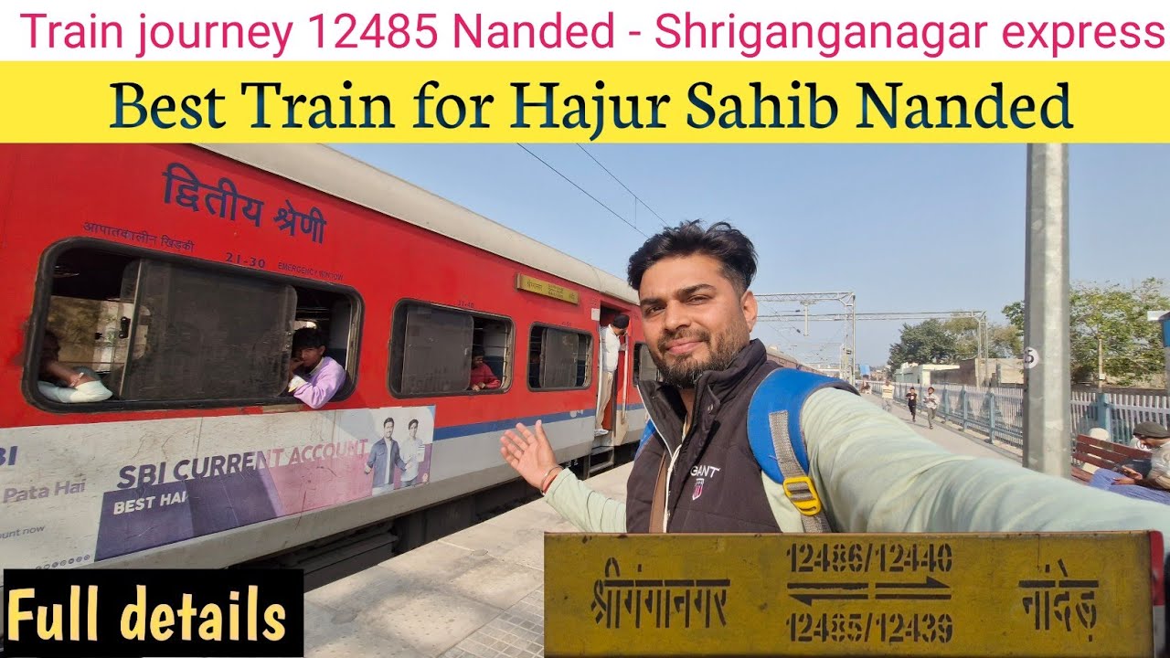 Train Journey 12485 Hajur Sahib Nanded - Shriganganagar Express..365 दिन इस में लंगर मिलता है