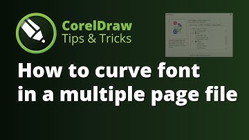 CorelDraw : How to curve font in a multiple page file