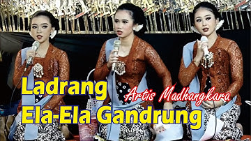 Ladrang Ela-Ela GANDRUNG - Artis Madhangkara