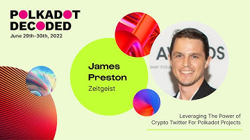 Zeitgeist: Leveraging The Power of Crypto Twitter For Polkadot Projects | Polkadot Decoded 2022
