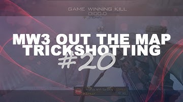 MW3 Out The Map Trickshotting #20 (12 SHOTS!)
