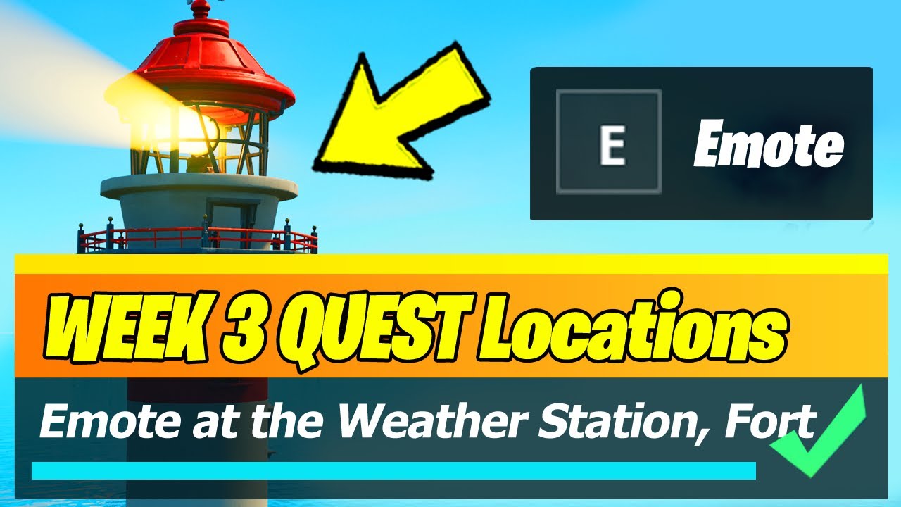 Emote at the Weather Station, Fort Crumpet, or Lockie's Lighthouse (Fortnite)
