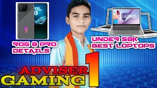 GAMING ADVISER 1: ROG 8 PRO , ACER ASPIRE, LENOVO LOPTOPS DETAILS| KANNADA