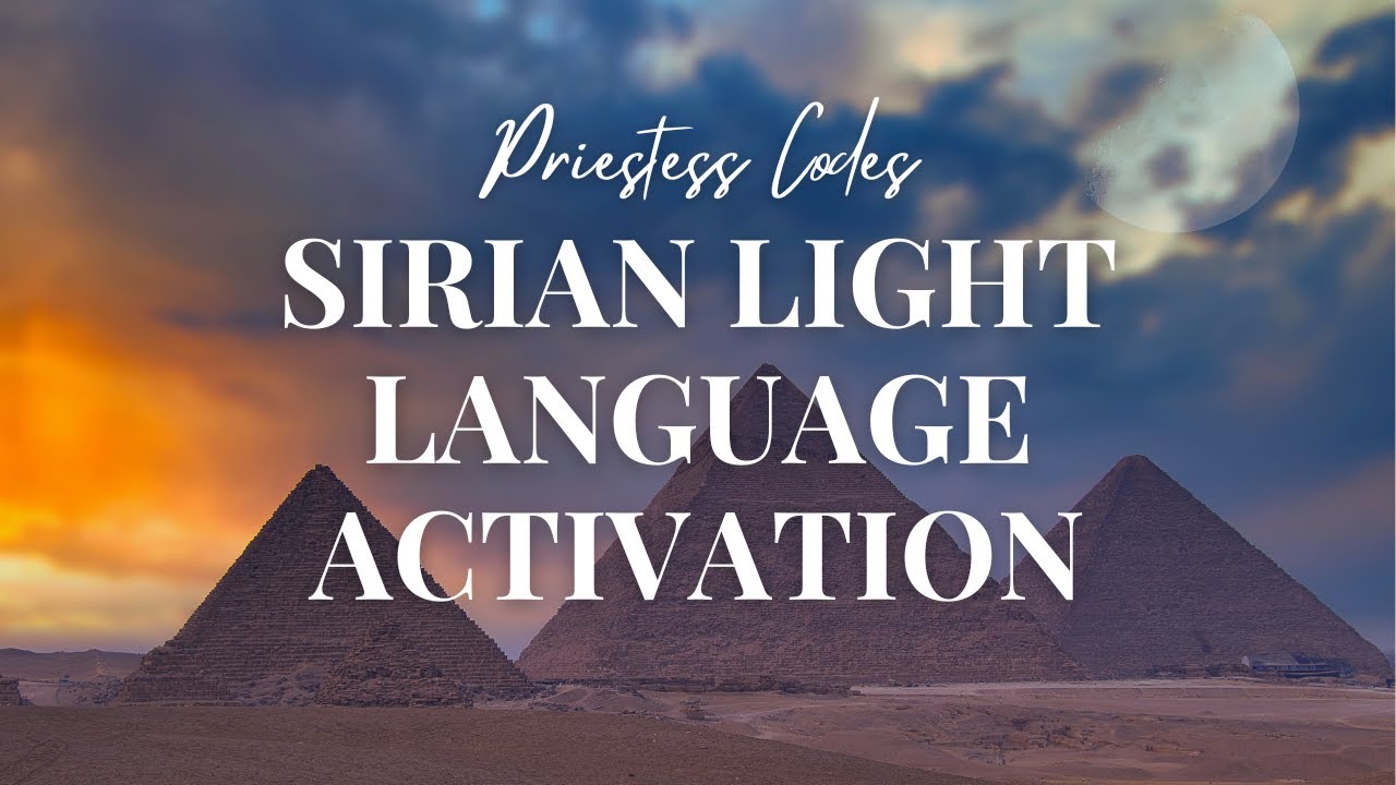 Sirian Light Language Activation - Priestess Codes - YouTube