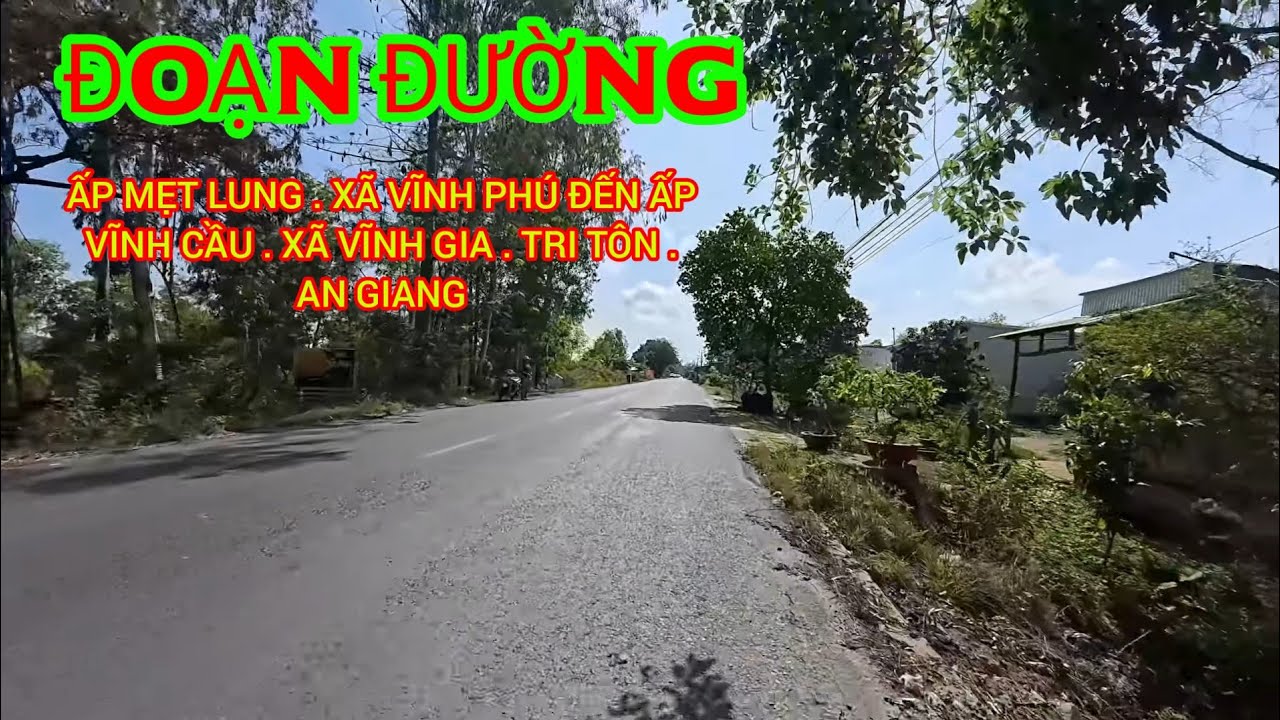Đoạn đường Ấp Mẹt Lung , Xã Vĩnh Phú  đến Ấp Vĩnh Cầu , Xã Vĩnh Gia , Tri Tôn , An Giang