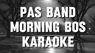 Karaoke | Pas Band - Morning bos 