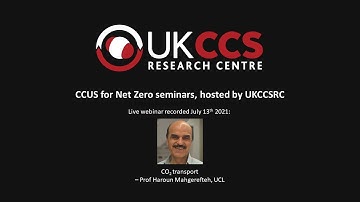 CCUS for Net Zero seminars Haroun Mahgerefteh: CO2 transport (13 July 2021)