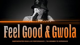 BABYMONSTER RUKA - "Feel Good & Gwola" (LYRICS)