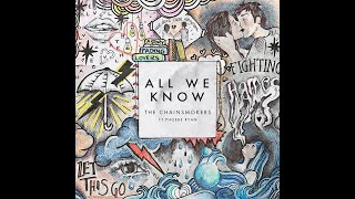 Download Lagu The Chainsmokers ft. Phoebe Ryan - All We Know (Extended Version) MP3