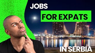 Can foreigners get a job in Belgrade, Serbia?