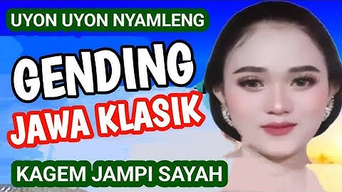 UYON UYON NYAMLENG GENDING JAWA KLASIK KAGEM JAMPI SAYAH.