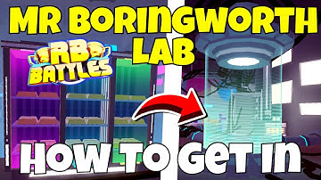 How To Get Into Mr Boringsworth Lab In RB Battles