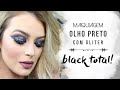 Olho preto com glitter - total black por Mariana Saad