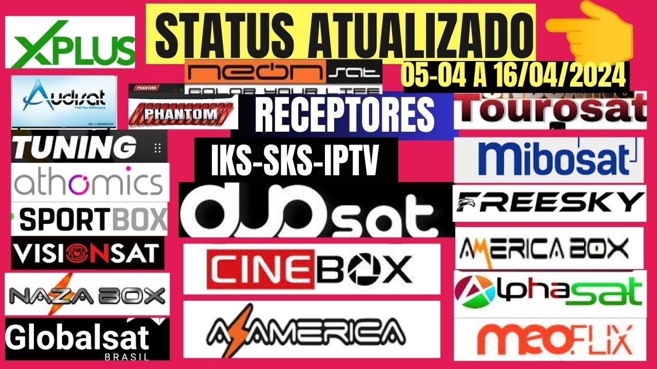 STATUS ATUALIZADO IKS,SKS,IPTV DE TODAS AS MARCAS RECEPTORES DO DIA 05/04 A 16/04/2024.