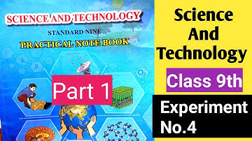 Class 9th Science And Technology Practical Book Answer Part 1/ Experiment No 4/ विज्ञान प्रात्यक्षिक