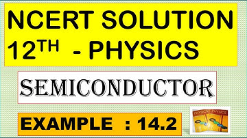 NCERT SOLUTION CLASS 12 PHYSICS | SEMICONDUCTOR ELECTRONICS MATERIALS | EXAMPLE 14.2 | CBSE SOLUTION