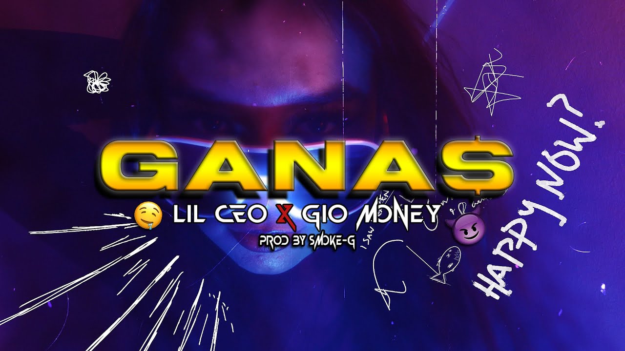 GANAS - LIL CEO X 