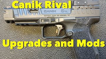 Canik Rival Top Ten Upgrades and Modifications