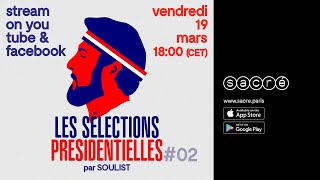 Les Sélections Présidentielles #02 par Soulist