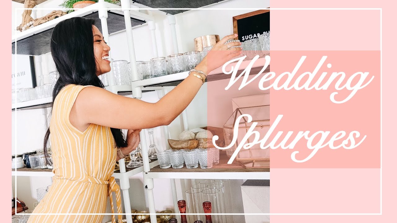 WHAT TO SPLURGE ON FOR YOUR BIG-DAY (TOP 5) | WEDDING BUDGET TIPS 2019