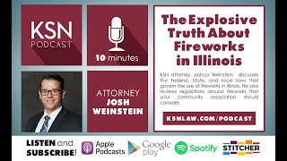 KSN Podcast - The Explosive Truth About Fireworks in Illinois