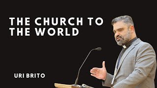 Uri Brito | The Church to the World | Missions Conference 2025