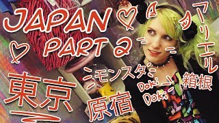 JAPAN VISIT (PART 2/3) - Hakone, Harajuku and MONSTERS
