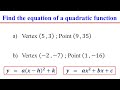 How to Find the Equation of a Quadratic Function given the Vertex and a Point on a Parabola