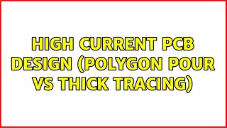 High Current PCB Design (polygon pour vs thick tracing) (2 Solutions!!)