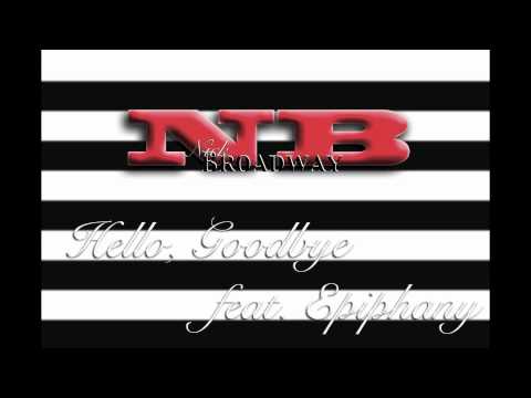 Hello, Goodbye - Nick Broadway feat. Epiphany