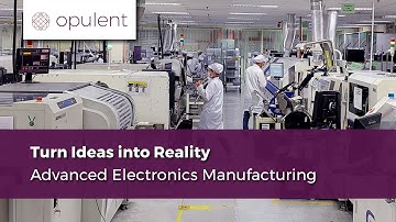 Turn Idea Into Reality | Advanced Electronics Manufacturing