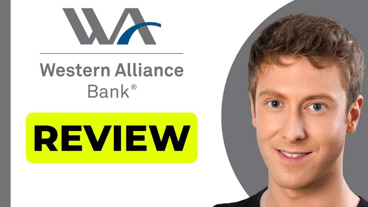Western Alliance Bank High Yield Savings Review 2025 - A good Choice
