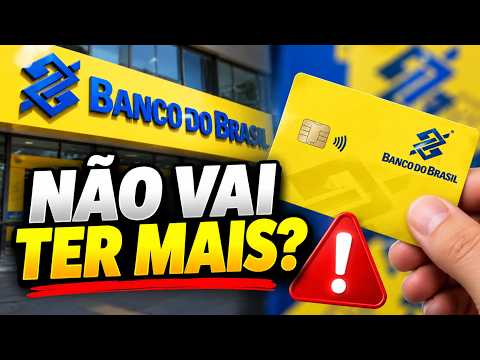BANCO DO BRASIL DISCONTINUING CARD! ALERT: FIND OUT WHAT IS CHANGING IN YOUR ACCOUNT