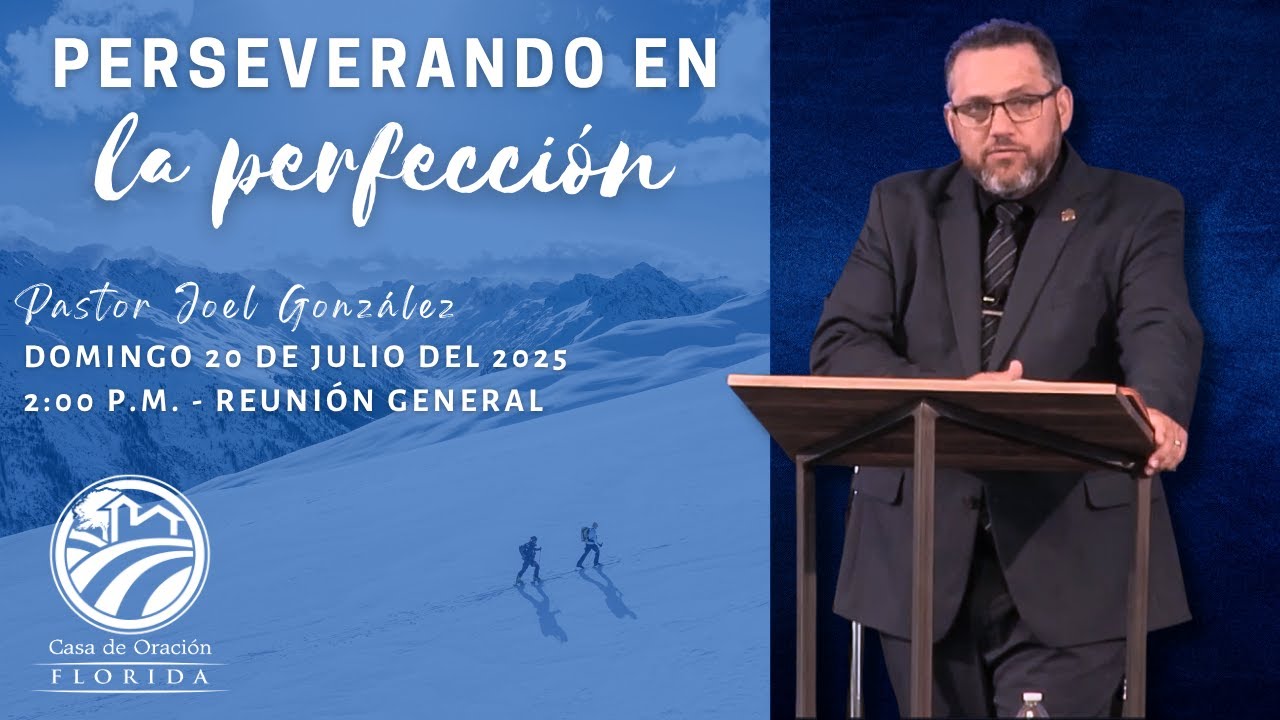 Joel González - Perseverando en la perfección