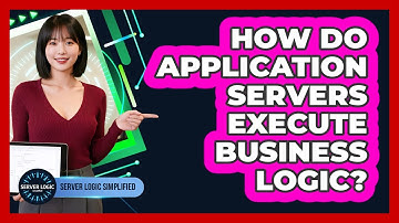 How Do Application Servers Execute Business Logic?